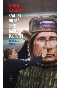 Szalona miłość Chcę takiego jak Putin