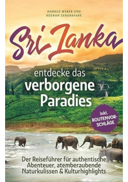 Sri Lanka - Entdecke das verborgene Paradies