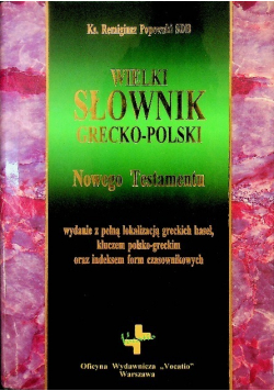 Wielki słownik grecko - polski Nowego Testamentu