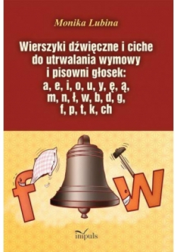 Wierszyki dźwięczne i ciche do utrwalania wymowy i pisowni głosek