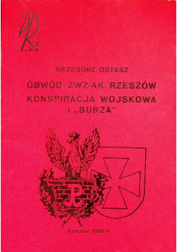 Obwód ZWZ-AK Rzeszów konspiracja wojskowa i ,,burza''