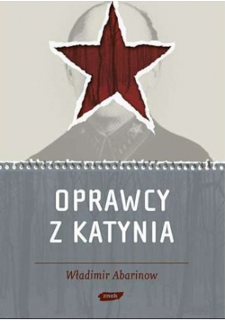 Oprawcy z Katynia