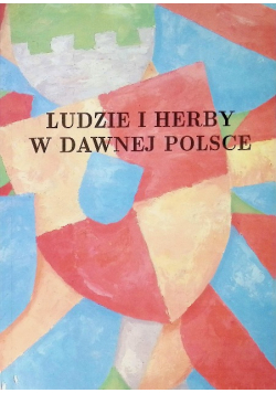 Ludzie i herby w dawnej Polsce