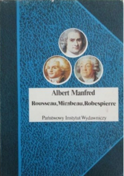 Rousseau Mirabeau Robespierre