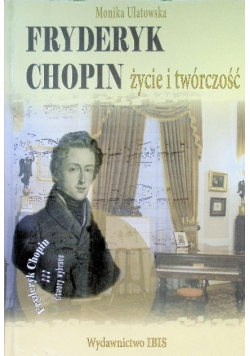 Fryderyk Chopin życie i twórczość