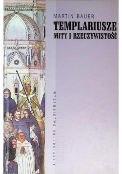 Templariusze mity i rzeczywistość