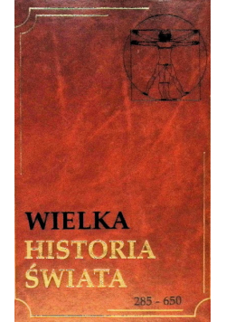 Wielka historia świata Tom 6 285 - 650
