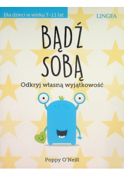Bądź sobą  Odkryj własną wyjątkowość