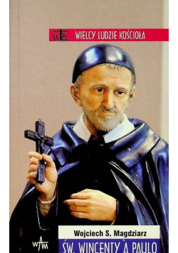Wielcy ludzie kościoła Święty Wincenty a Paulo