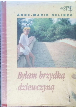 Byłam brzydką dziewczyną