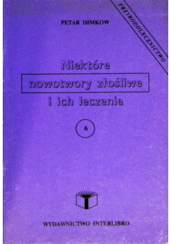 Niektóre nowotwory złośliwe i ich leczenie 6