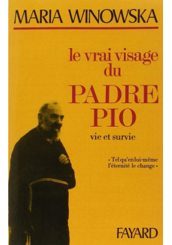 Le vrai visage du Padre Pio