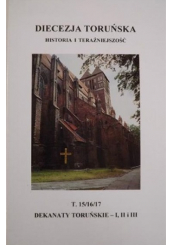 Diecezja toruńska. Historia i teraźniejszość. Tom 15/16/17