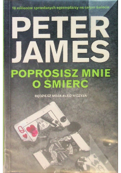 Poprosisz mnie o śmierć