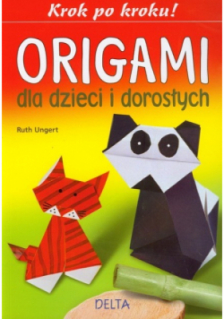 Origami dla dzieci i dorosłych