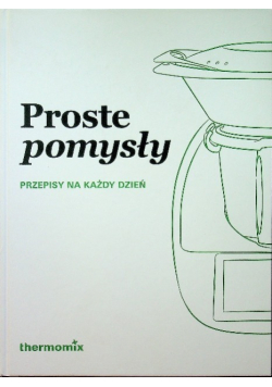 Proste pomysły Przepisy na każdy dzień