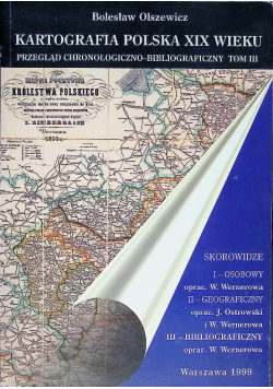 Kartografia polska XIX wieku. Przegląd chronologiczno-bibliograficzny Tom III