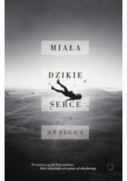 Miała dzikie serce