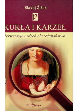 Kukła i karzeł Perwersyjny rdzeń chrześcijaństwa