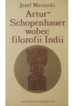 Artur Schopenhauer wobec filozofii Indii