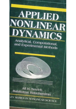 Applied Nonlinear Dynamics analytical, computational and experimental methods