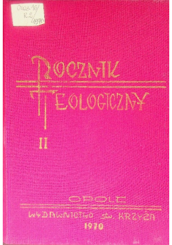 Rocznik teologiczny Śląska Opolskiego Tom II