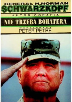Nie trzeba bohatera Autobiografia