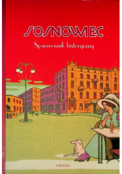Sosnowiec spacerownik historyczny