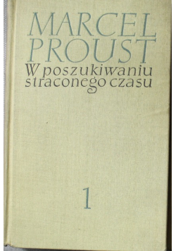 W poszukiwaniu straconego czasu Tom I