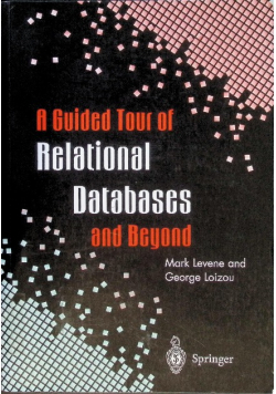 A Guided Tour of Relational Databases and Beyond