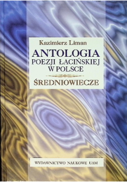 Antologia poezji łacińskiej w Polsce Średniowiecze