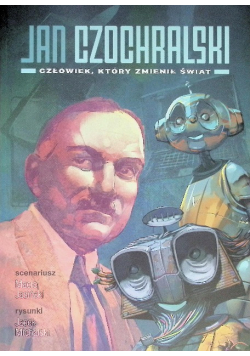 Jan Czochralski Człowiek, który zmienił świat