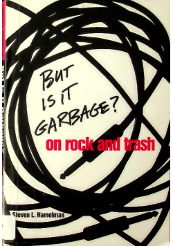 But is it garbage