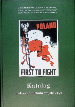 Poland first to fight Katalog polskiego plakatu wojskowego