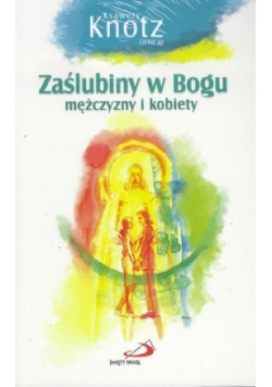 Zaślubiny w Bogu mężczyzny i kobiety