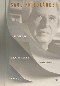 Dokąd prowadzi moje życie
