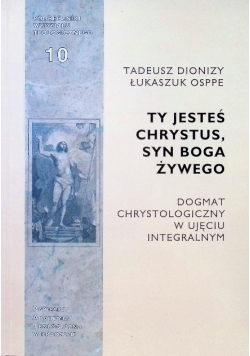 Ty jesteś Chrystus, Syn Boga Żywego