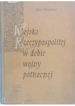 Wojsko Rzeczypospolitej w dobie wojny północnej
