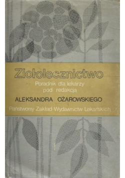 Ziołolecznictwo Poradnik dla lekarzy