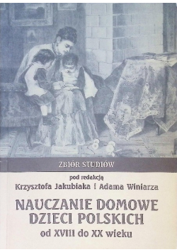 Nauczanie domowe dzieci polskich od XVIII do XX wieku
