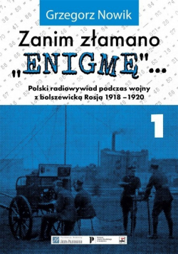 Zanim złamano "Enigmę" Część 1