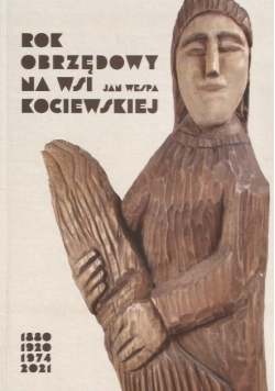 Rok obrzędowy na wsi kociewskiej