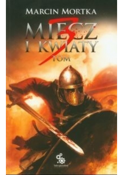 Miecz i kwiaty Tom 3