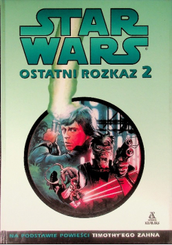 Star Wars ostatni rozkaz Tom 2
