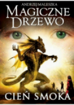 Magiczne drzewo Cień smoka