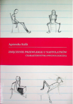 Zmęczenie przewlekłe u nastolatków  Charakterystyka psychologiczna