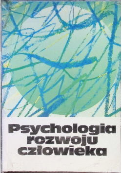 Psychologia rozwoju człowieka Tom I
