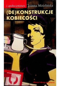 Dekonstrukcje kobiecości