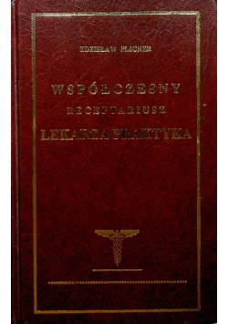 Współczesny receptariusz  lekarza praktyka