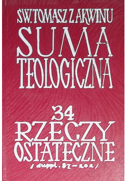 Suma teologiczna 34 Rzeczy ostateczne